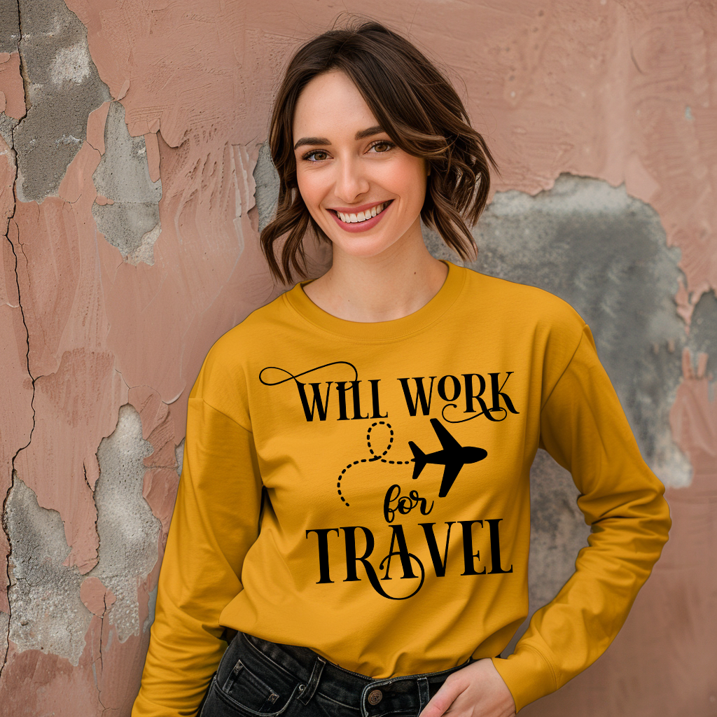 Will Work for Travel Long Sleeve Tee